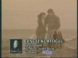cengiz kurtoglu - Cengiz Kurtoğlu-seviyorum 1 Videosu