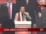 Erdoğan Ağır Konuştu