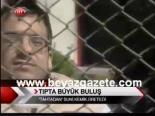 Tıpta Büyük Buluş