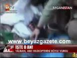 abd helikopteri - Taliban, Abd Helikopterini Böyle Vurdu Videosu