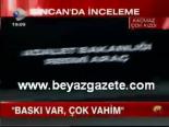 Sincan'da İnceleme