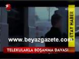 Telekulakla Boşanma Davası