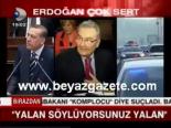 Erdoğan: Yalan Söylüyorsunuz Yalan