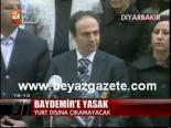 osman baydemir - Baydemir'e Yasak Videosu
