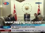 Eczacılar Köşk'e Çıktı