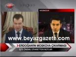 Erdoğan'ın Moskova Çıkarması