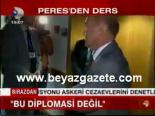 simon peres - Peres:Bu Diplomasi Değil Videosu