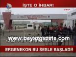 Ergenekon Bu Sesle Başladı