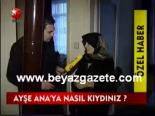 Ayşe Ana'ya Nasıl Kıydınız?