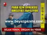 Selam Veren, Organı Da Verir