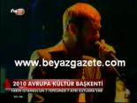 kultur baskenti - 2010 Avrupa Kültür Başkenti Videosu