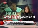 haiti depremi - Haiti'de Acı Bilanço Videosu