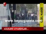 Aileleri Uyardılar...