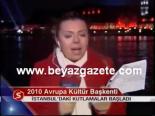 kultur baskenti - İstanbul'daki Kutlamalar Başladı Videosu