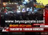 tarkan tevetoglu - Taksim'de Tarkan Konseri Videosu