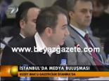 İstanbul'da Medya Buluşması