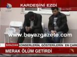 Merak Ölüm Getirdi