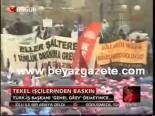 turk is - Tekel İşçilerinden Baskın Videosu