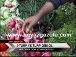 Turp Ye Turp Gibi Ol