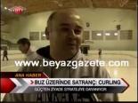 Buz Üzerinde Satranç: Curlıng