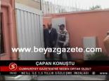 cumhuriyet gazetesi - Çapan Konuştu Videosu