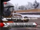 meteoroloji - Kara Kış Yüzünü Gösterdi 2 Videosu