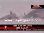 Gemi İkiye Bölündü
