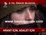 hrant dink - Hrant İçin, Adalet İçin Videosu