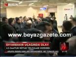 diyarbakir - Diyarbakır Uçağında Olay Videosu