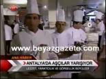Antalya'da Aşçılar Yarışıyor