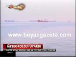 meteoroloji - Meteoroloji Uyardı Videosu
