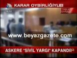 Askere Sivil Yargı Kapandı