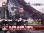 siddetli firtina - Dakika Dakika Fırtına Videosu