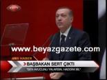 Başbakan Sert Çıktı
