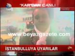 İstanbulluya Uyarılar