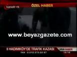 Hadımköy'de Trafik Kazası