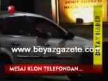 Mesaj Klon Telefondan...