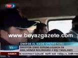 el kaide - İzmir'de El Kaide Operasyonu Videosu