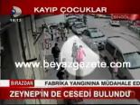 kayip cocuk - Zeynep'in De Cesedi Bulundu Videosu