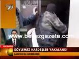 istanbul polisi - Söylemez Kardeşler Yakalandı Videosu