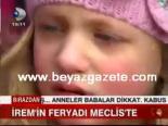 nimet cubukcu - İrem'in Feryadı Meclis'te Videosu