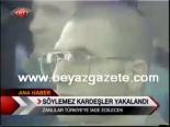 Söylemez Kardeşler Yakalandı