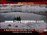 Buz Kırıldı İki Çocuğu Yuttu