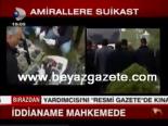 Amirallere Suikast İddianamesi Mahkemede