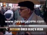 omer uluc - Ressam Ömer Uluç'a Veda Videosu