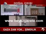 Gaza Zam Yok... Şimdilik