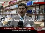 Para Değil Takas Geçerli