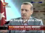 emine erdogan - Başbakan'dan ilginç anekdot Videosu