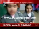Bıcırık Vakası Büyüyor