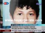 kayip cocuk - İstanbul'da çocuk kaçırma Videosu